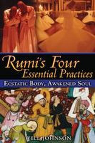 Rumi’s Four Essential Practices