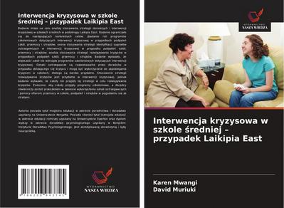 Interwencja kryzysowa w szkole ¿redniej - przypadek Laikipia East