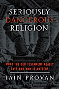 Seriously Dangerous Religion
