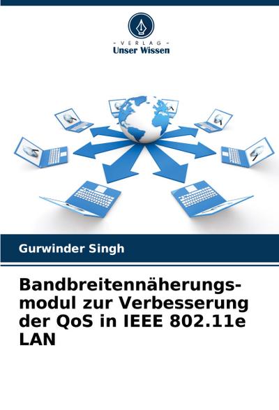 Bandbreitennäherungs- modul zur Verbesserung der QoS in IEEE 802.11e LAN
