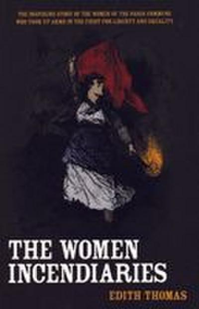 The Women Incendiaries
