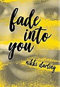 Fade Into You
