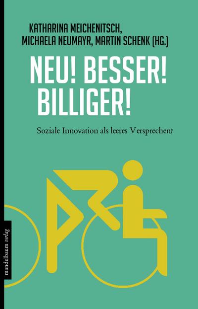 Neu! Besser! Billiger!: Soziale Innovation als leeres Versprechen