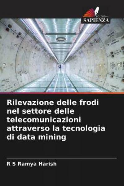 Rilevazione delle frodi nel settore delle telecomunicazioni attraverso la tecnologia di data mining