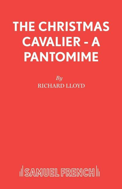 The Christmas Cavalier - A Pantomime