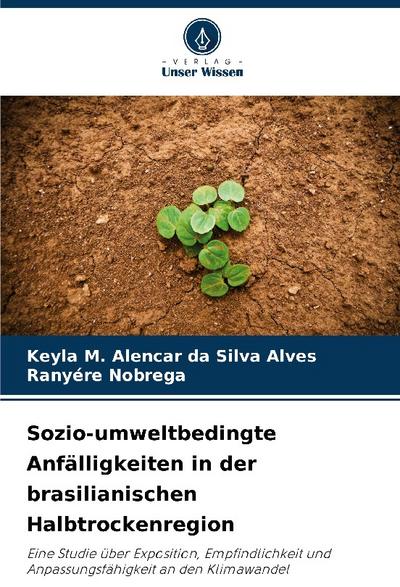 Sozio-umweltbedingte Anfälligkeiten in der brasilianischen Halbtrockenregion
