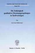 Die Zulässigkeit qualitativer Besetzungsregelungen in Tarifverträgen.