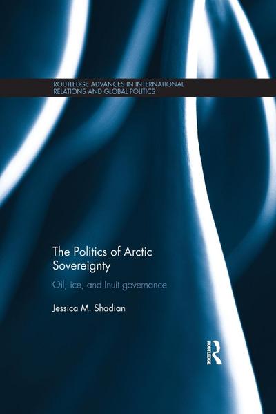 The Politics of Arctic Sovereignty
