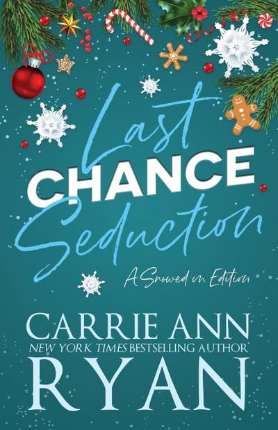 Last Chance Seduction - Snowed in Edition
