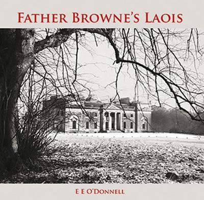 Father Browne’s Laois