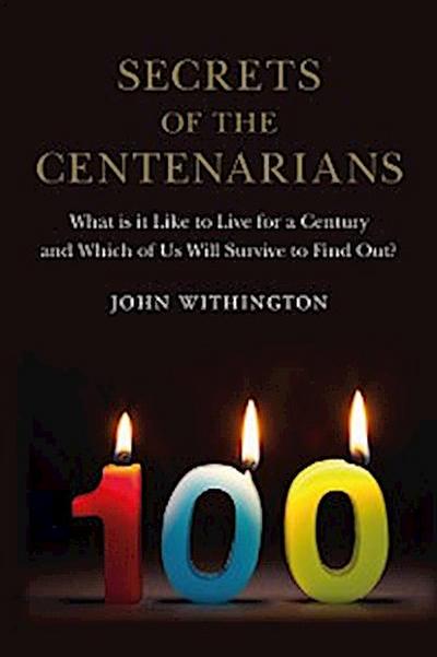Secrets of the Centenarians