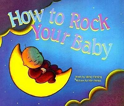 Fleming, S: How to Rock Your Baby
