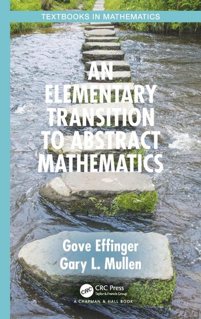 An Elementary Transition to Abstract Mathematics