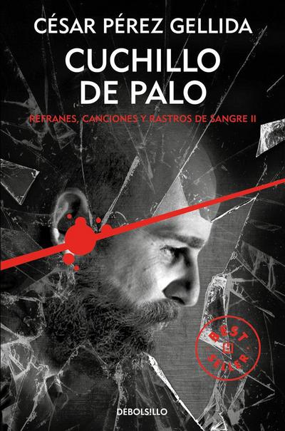 Refranes, canciones y rastros de sangre 2. Cuchillo de palo