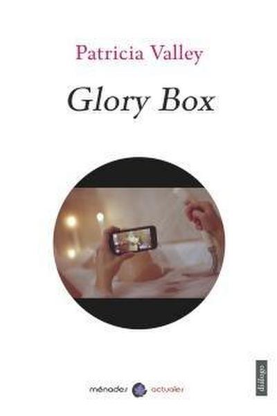 Valley, P: Glory box