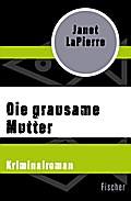 Die grausame Mutter: Kriminalroman