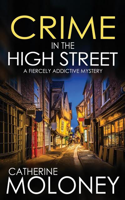 CRIME IN THE HIGH STREET a fiercely addictive mystery