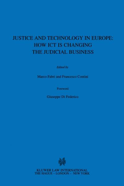 Justice and Technology in Europe: How ICT is Changing the Judicial Business