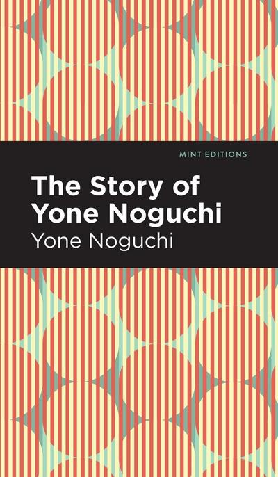 The Story of Yone Noguchi