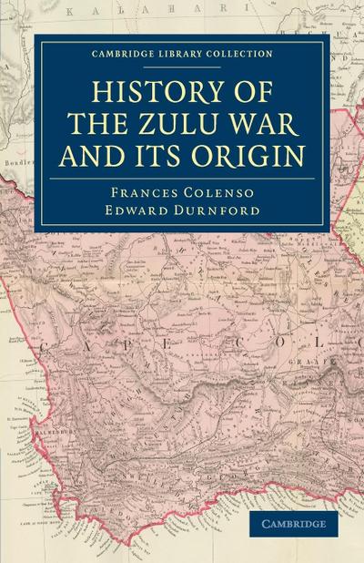 History of the Zulu War and Its Origin