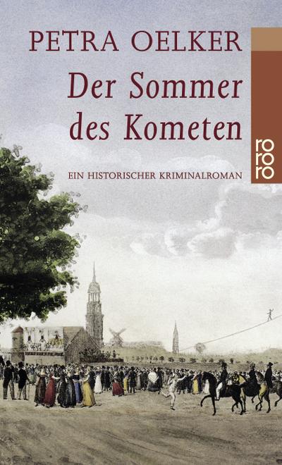 Der Sommer des Kometen: Ein historischer Kriminalroman (Rosina-Zyklus, Band 2)