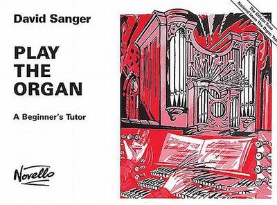 Sanger, D: Play the Organ