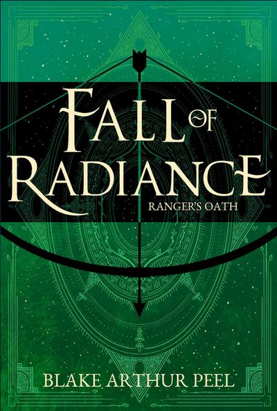 Ranger’s Oath (Fall of Radiance, Book 1)