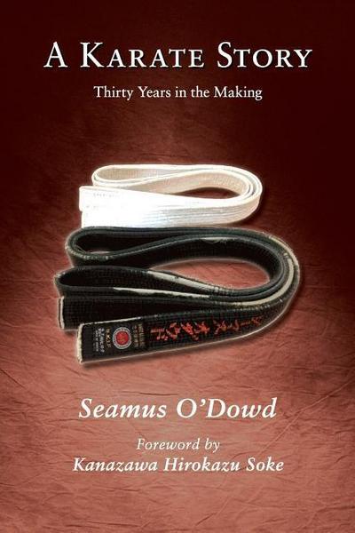Karate Story - Thirty Years in the Making