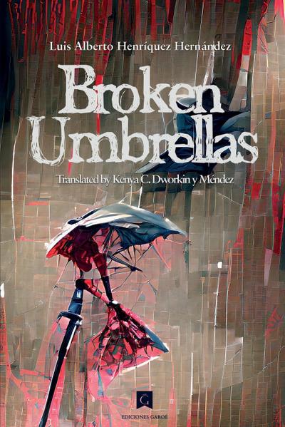 Henríquez Hernández, L: Broken Umbrellas