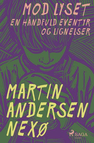 Mod lyset. En håndfuld eventyr og lignelser