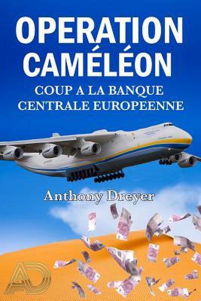Operation Chameleon, Coup a la Banque Centrale Europeenne