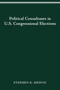 POLITICAL CONSULTANTS IN US CONGRESS ELECTIONS