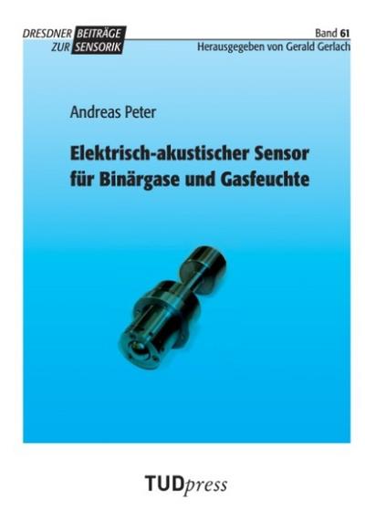 Elektrisch-akustischer Sensor für Binärgase und Gasfeuchte