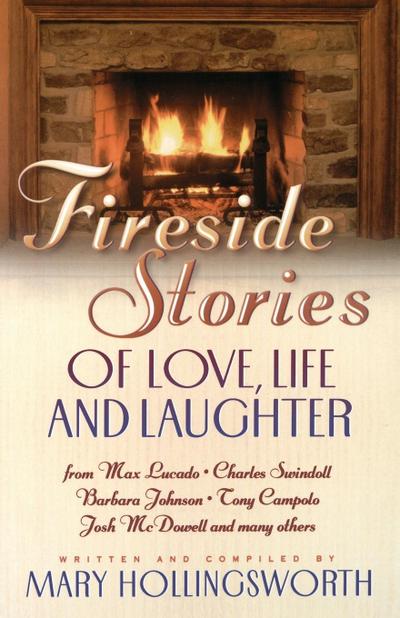Fireside Stories of Love, Life, and Laughter