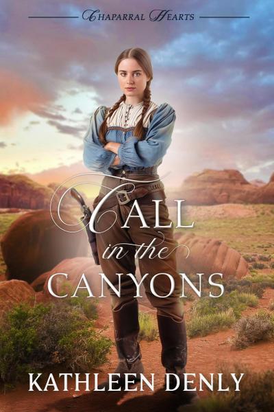 Call in the Canyons (Chaparral Hearts, #6)