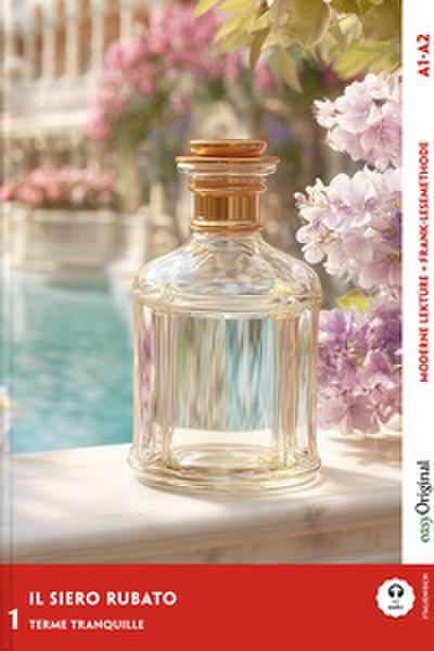 Il siero rubato - Italienische Krimi-Lektüre A1-A2 (+ Audio-Online)