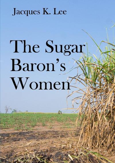 The Sugar Baron’s Women