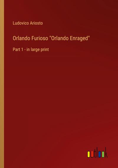 Orlando Furioso "Orlando Enraged"