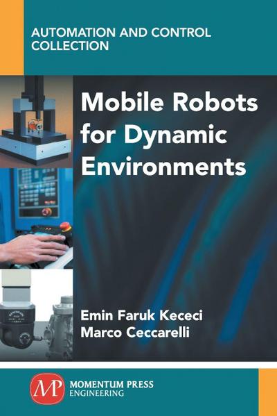 Mobile Robots for Dynamic Environments
