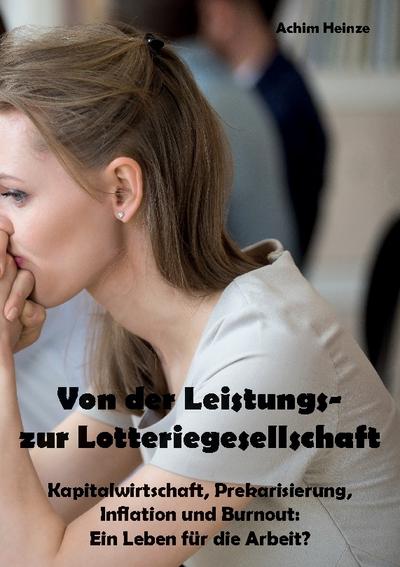 Von der Leistungs- zur Lotteriegesellschaft