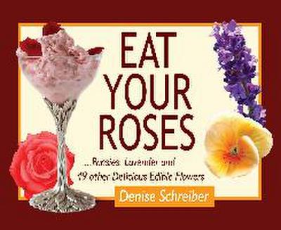 Eat Your Roses