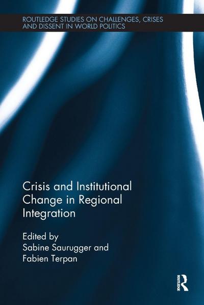 Crisis and Institutional Change in Regional Integration