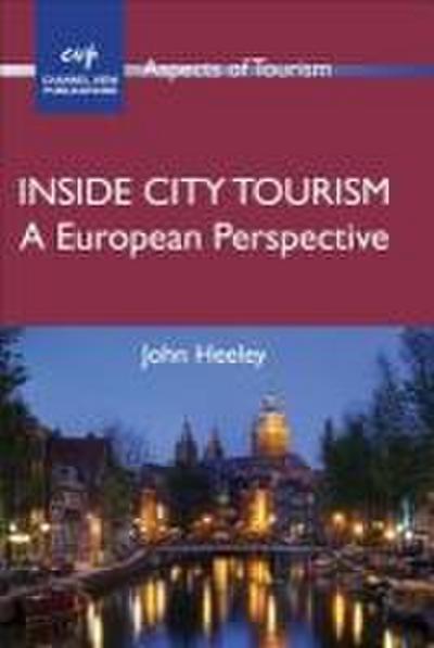 Inside City Tourism: European Perspecthb: A European Perspective