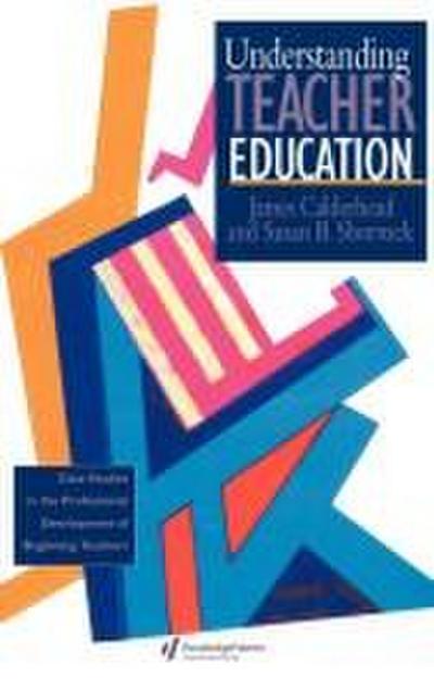 Understanding Teacher Education