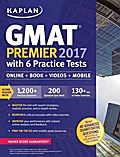 GMAT Premier 2017 with 6 Practice Tests: Online + Book + Videos + Mobile (Kaplan Test Prep)