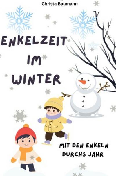 Enkelzeit im Winter