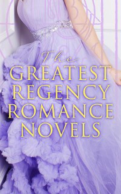 The Greatest Regency Romance Novels