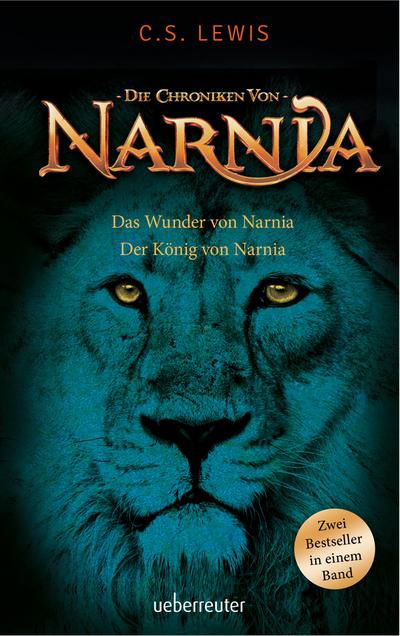 Das Wunder von Narnia / Der König von Narnia