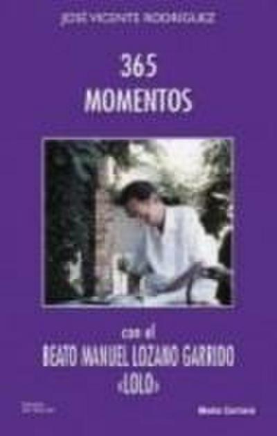 365 momentos con el Beato Manuel Lozano Garrido