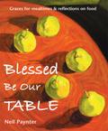 Blessed Be Our Table